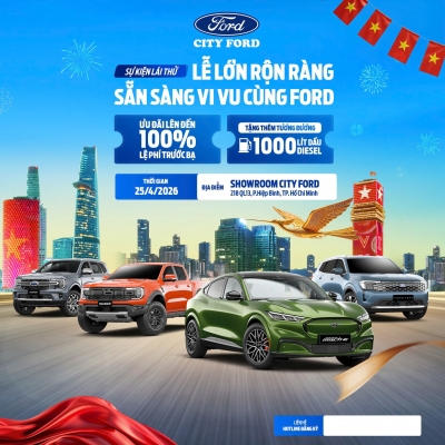 SỰ KIỆN LÁI THỬ – SẴN SÀNG VI VU KHÔNG ÂU LO CÙNG FORD